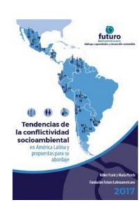 Tendencias de la conflictividad socioambiental en América Latina y propuestas para su abordaje