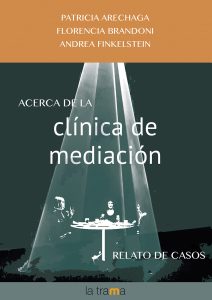 Acerca de la clínica de mediación. Relato de casos