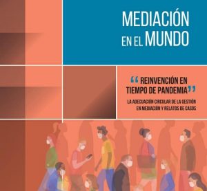 Mediación en el mundo. Reinvención en tiempos de pandemia