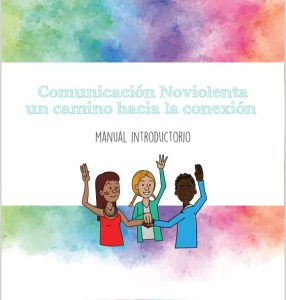 Comunicación Noviolenta. Un camino hacia la conexión