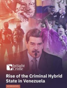 El ascenso del estado criminal híbrido en Venezuela